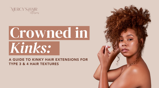 A Guide to Kinky Hair Extensions For Type 3 and Type 4 Hair Textures