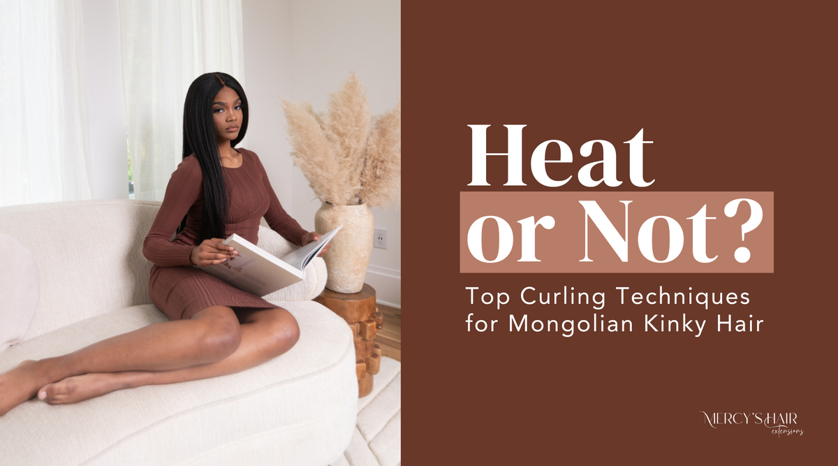 Mercy Method Curling Techniques for Mongolian Kinky Hair – Heat & Heat-Free Methods ...