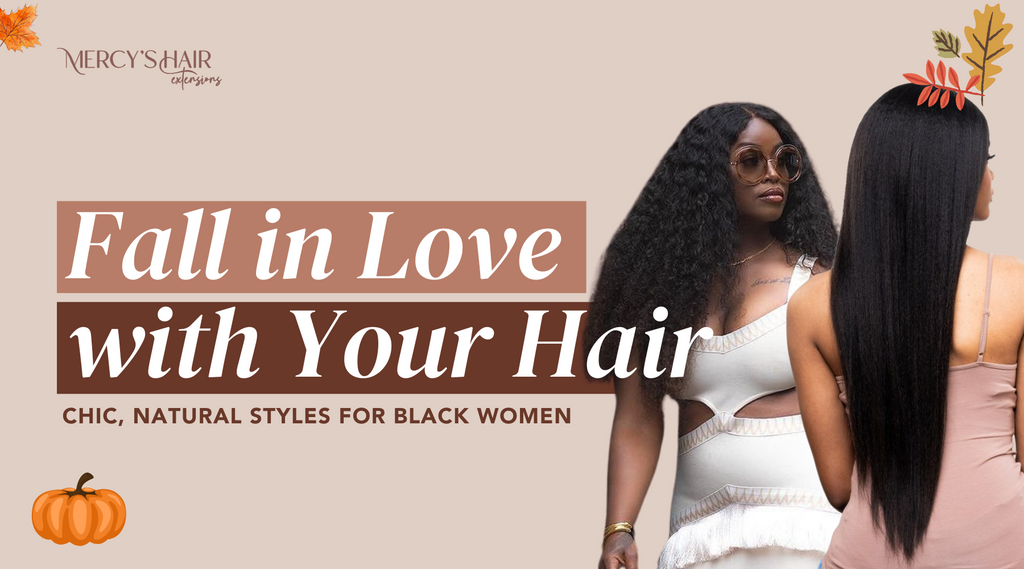 Fall in Love with Your Hair: Chic, Natural Styles for Black Women