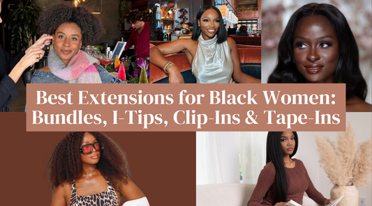Best Hair Extensions for Black Women: Sew-In Bundles, I-Tips, Clip-Ins & Tape-Ins